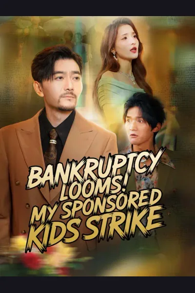 Bankruptcy Looms! My Sponsored Kids Strike poster