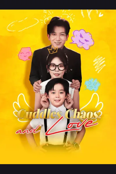 Cuddles, Chaos, and Love poster
