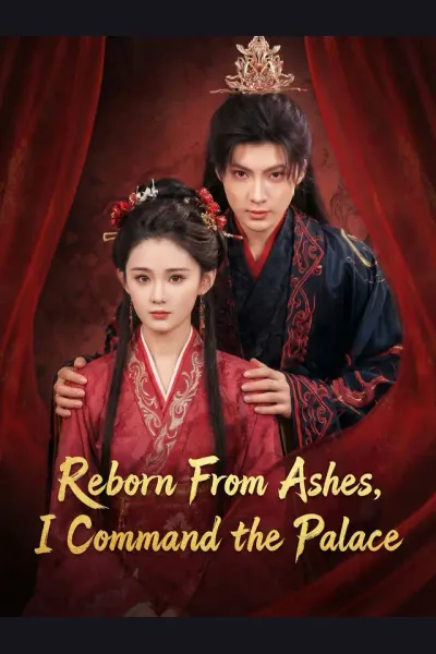 Póster de Reborn From Ashes, I Command the Palace