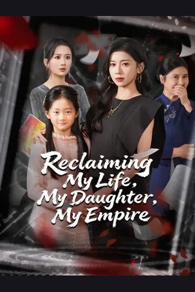 Reclaiming My Life, My Daughter, My Empire poster