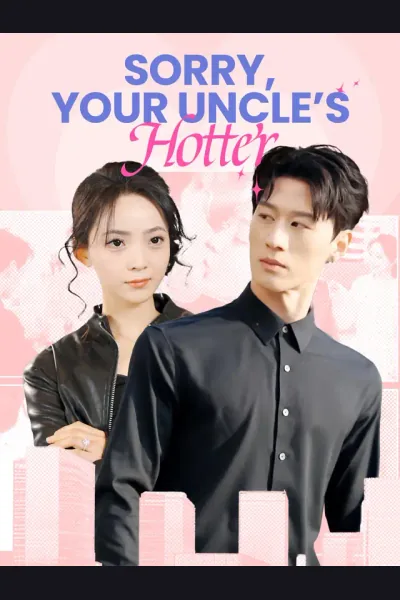 Póster de Sorry, Your Uncle's Hotter