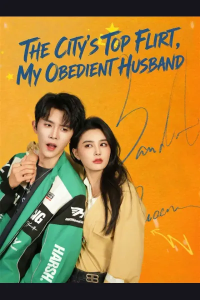 Póster de The City's Top Flirt, My Obedient Husband