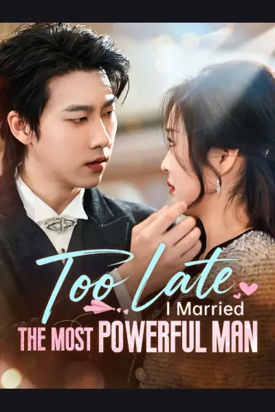 Affiche de Too Late, I Married The Most Powerful Man