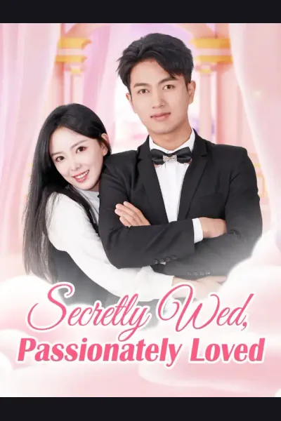 Secretly Wed, Passionately Loved poster