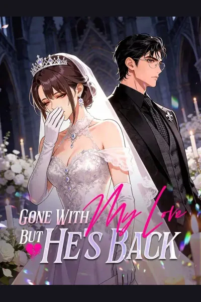 Gone With My Love, But He's Back poster