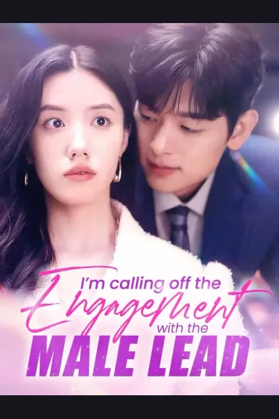 I’m calling off the Engagement with the Male lead poster