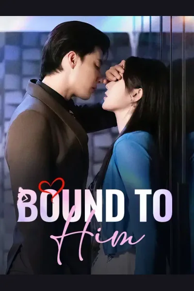 Affiche de Bound To Him