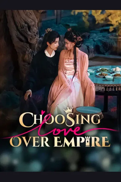 Affiche de ​Choosing Love Over Empire