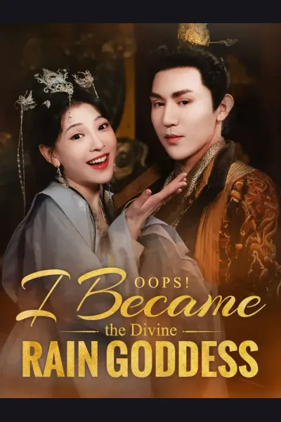 Pôster de Oops! I Became the Divine Rain Goddess