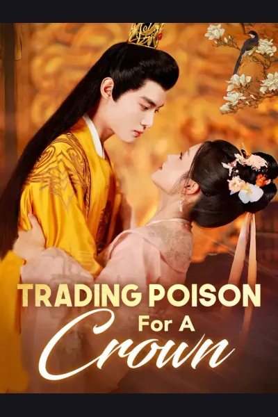 Trading Poison For A Crown poster