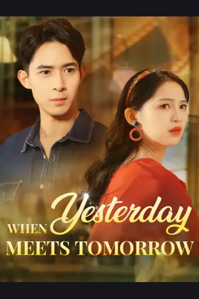 When Yesterday Meets Tomorrow poster