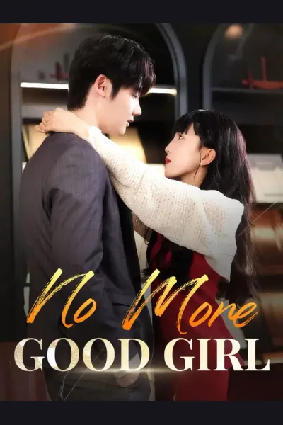Affiche de No More Good Girl