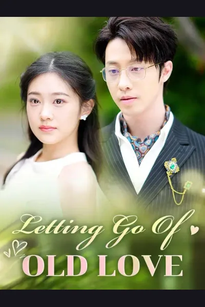 Affiche de Letting Go Of Old Love