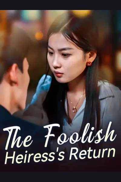The Foolish Heiress's Return poster