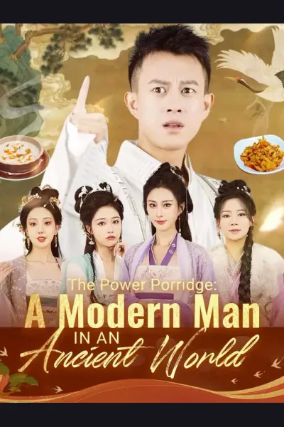 Affiche de The Power Porridge: A Modern Man in an Ancient World