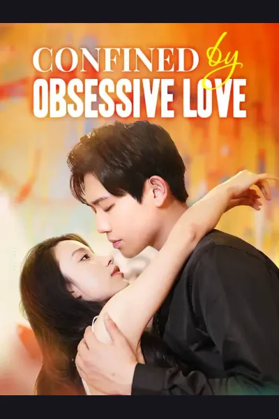 Pôster de Confined by Obsessive Love