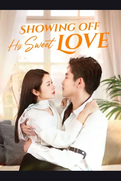 Affiche de Showing off His Sweet Love