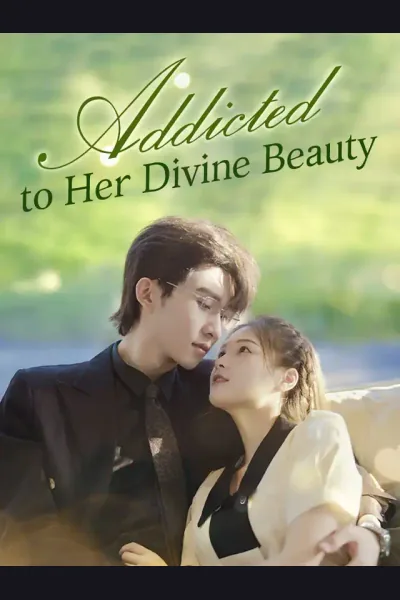 Affiche de Addicted to Her Divine Beauty