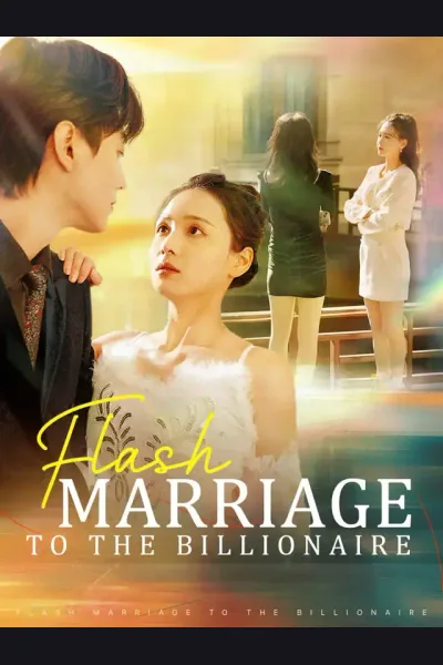 Affiche de Flash Marriage to the Billionaire