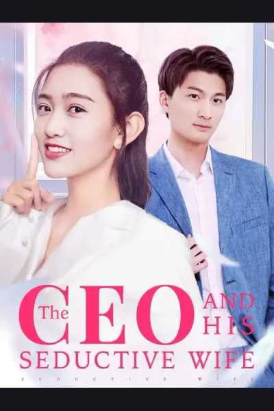 Affiche de The CEO and His Seductive Wife