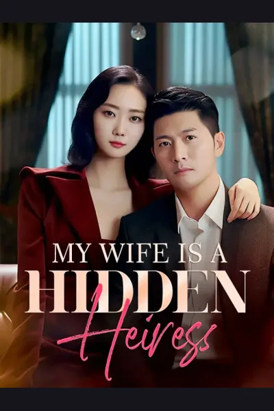 Affiche de My Wife Is A Hidden Heiress