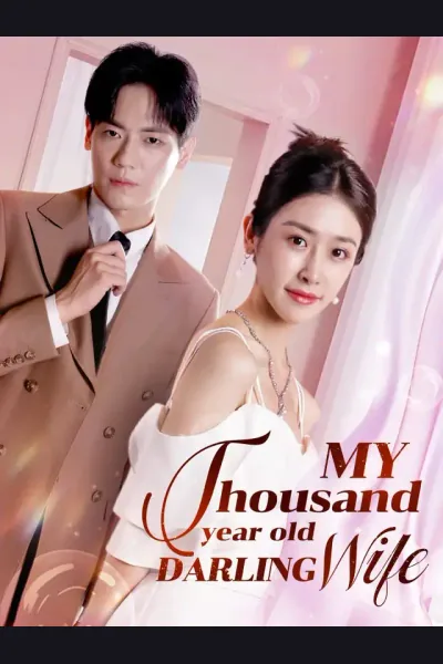 Affiche de My Thousand-year-old Darling Wife