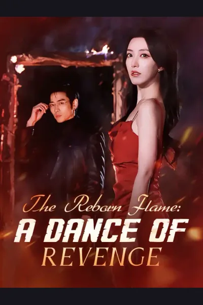 Pôster de The Reborn Flame: A Dance Of Revenge