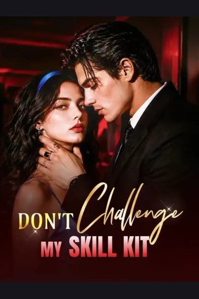 Don't Challenge My Skill Kit poster