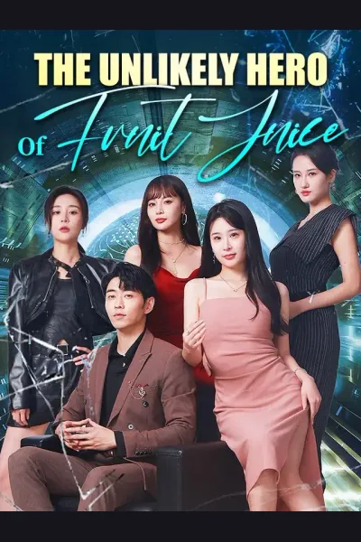 Póster de The Unlikely Hero Of Fruit Juice