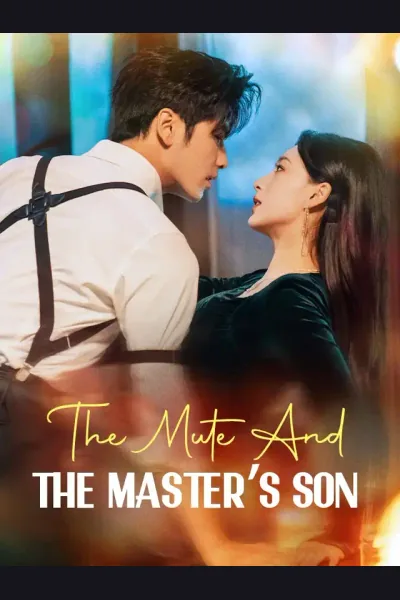 Affiche de The Mute And the Master's Son