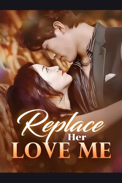 Affiche de Replace Her, Love Me