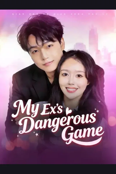 Affiche de My Ex's Dangerous Game