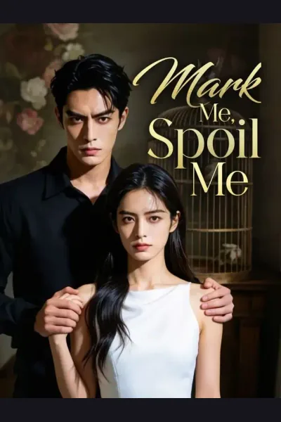 Mark Me, Spoil Me poster