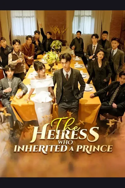 Affiche de The Heiress Who Inherited A Prince