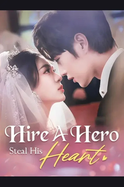 Affiche de Hire A Hero, Steal His Heart