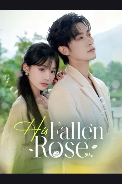 Affiche de His Fallen Rose
