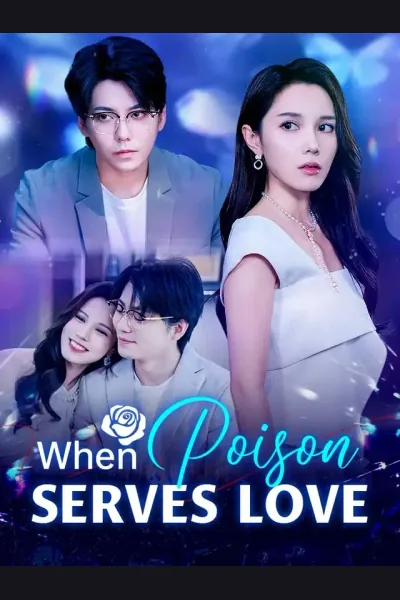 Póster de When Poison Serves Love