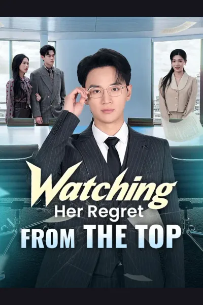 Affiche de Watching Her Regret From The Top