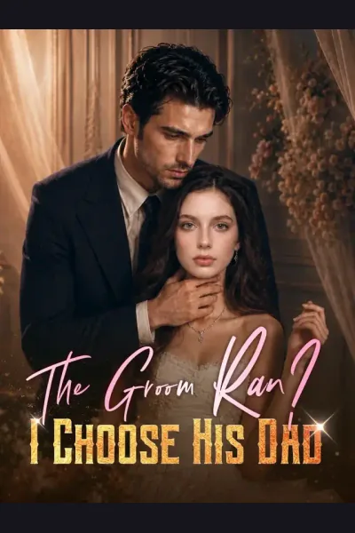 The Groom Ran? I Choose His Dad poster