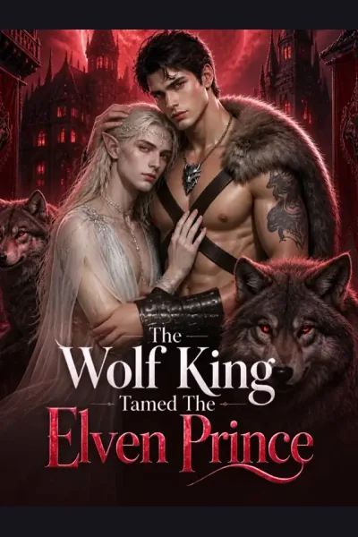 The Wolf King Tamed The Elven Prince poster