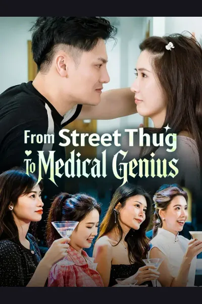 From Street Thug To Medical Genius poster