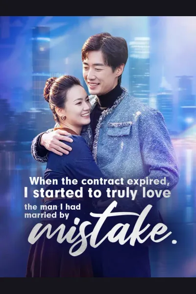 When the contract expired, I started to truly love the man I had married by mistake poster