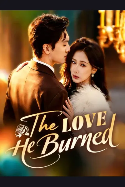 Affiche de The Love He Burned