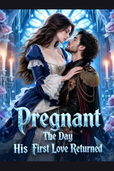 Póster de Pregnant The Day His First Love Returned