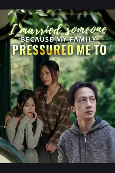 I married someone because my family pressured me to poster