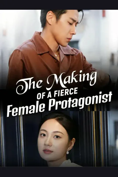 Póster de The Making of a Fierce Female Protagonist