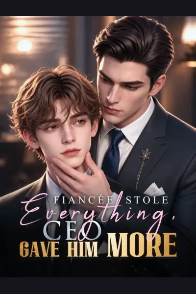 Fiancée Stole Everything, CEO Gave Him More poster