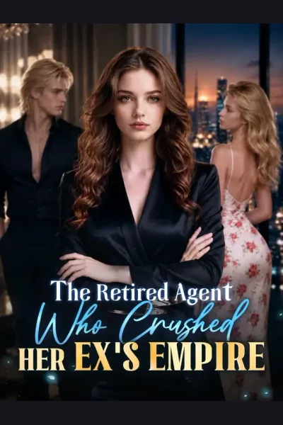 Pôster de The Retired Agent Who Crushed Her Ex's Empire