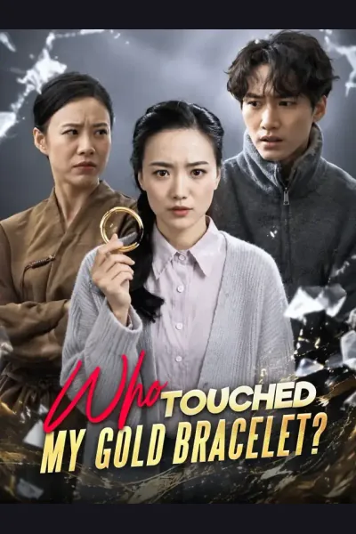 Póster de Who touched my gold bracelet?