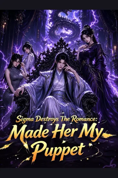 Sigma Destroys The Romance: Made Her My Puppet poster